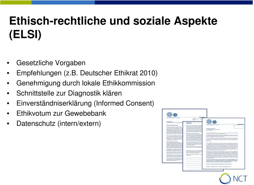 Deutscher Ethikrat 2010) Genehmigung durch lokale Ethikkommission
