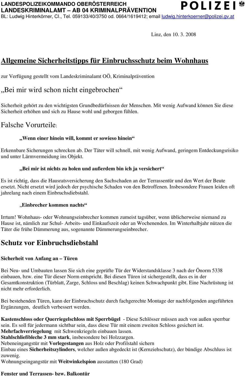 2008 Allgemeine Sicherheitstipps für Einbruchsschutz beim Wohnhaus zur Verfügung gestellt vom Landeskriminalamt OÖ, Kriminalprävention Bei mir wird schon nicht eingebrochen Sicherheit gehört zu den