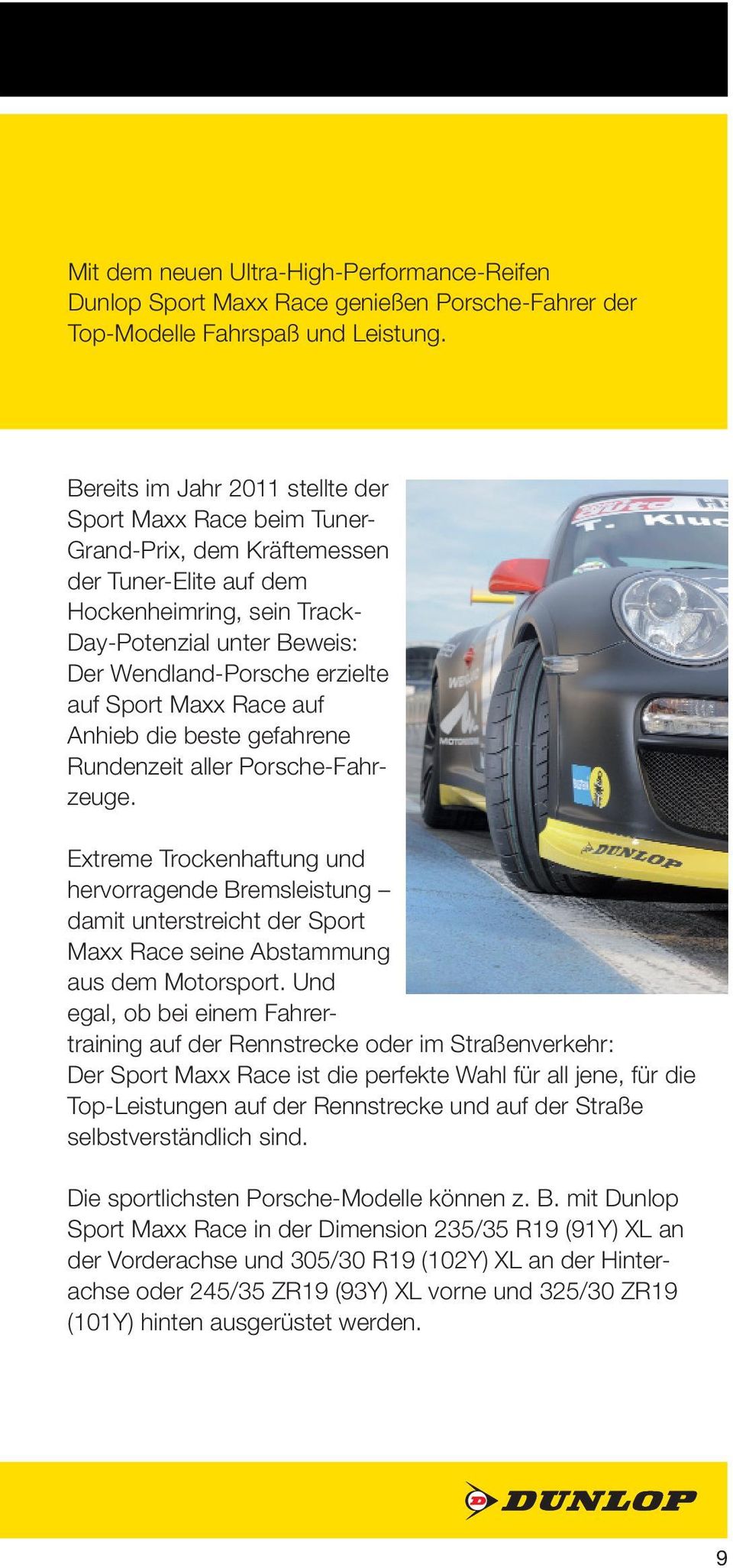 erzielte auf Sport Maxx Race auf Anhieb die beste gefahrene Rundenzeit aller Porsche-Fahrzeuge.