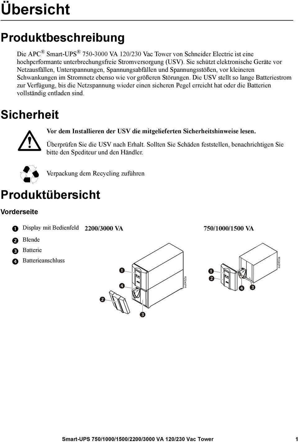 Die USV stellt so lange Batteriestrom zur Verfügung, bis die Netzspannung wieder einen sicheren Pegel erreicht hat oder die Batterien vollständig entladen sind.