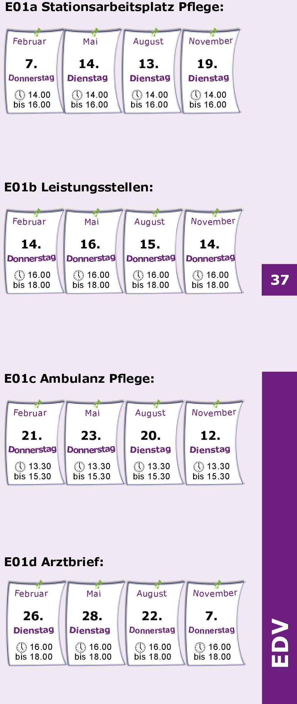 16. 15. 14. 37 E01c Ambulanz Pflege: Mai August 21. 13.30 bis 15.