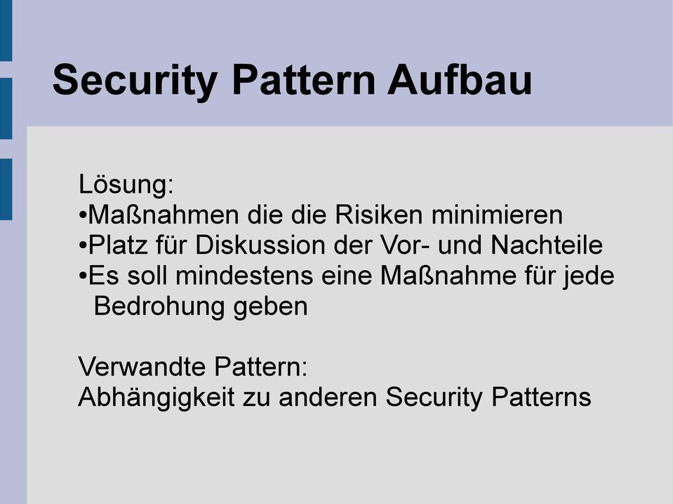 soll mindestens eine Maßnahme für jede Bedrohung geben