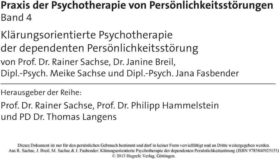 Janine Breil, Dipl.-Psych. Meike Sachse und Dipl.-Psych. Jana Fasbender Herausgeber der Reihe: Prof.