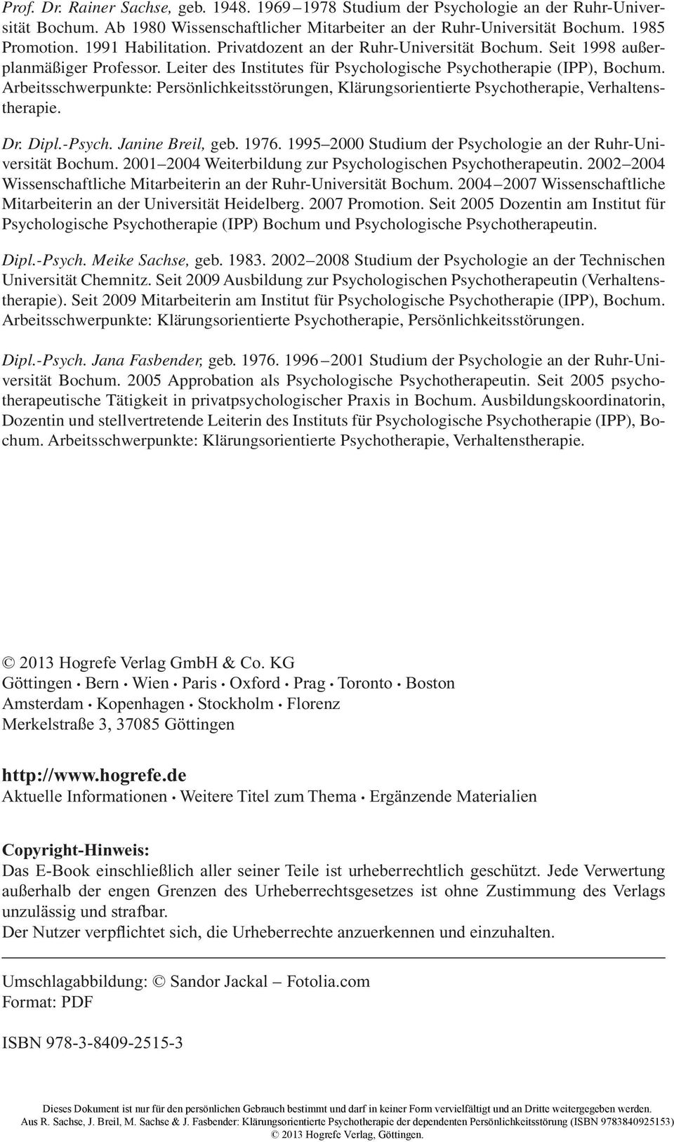 Arbeitsschwerpunkte: Persönlichkeitsstörungen, Klärungsorientierte Psychotherapie, Verhaltenstherapie. Dr. Dipl.-Psych. Janine Breil, geb. 1976.