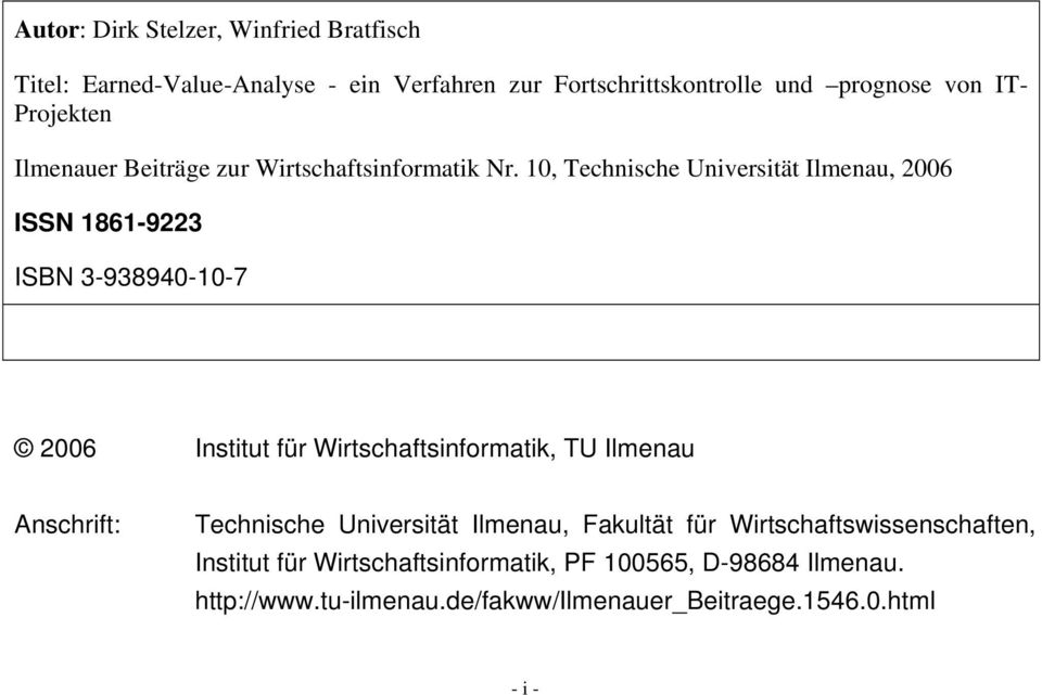 10, Technische Universität Ilmenau, 2006 ISSN 1861-9223 ISBN 3-938940-10-7 2006 Institut für Wirtschaftsinformatik, TU Ilmenau