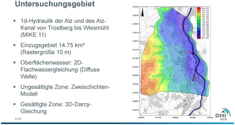 75 km² (Rastergröße 10 m) Oberflächenwasser: 2D- Flachwassergleichung