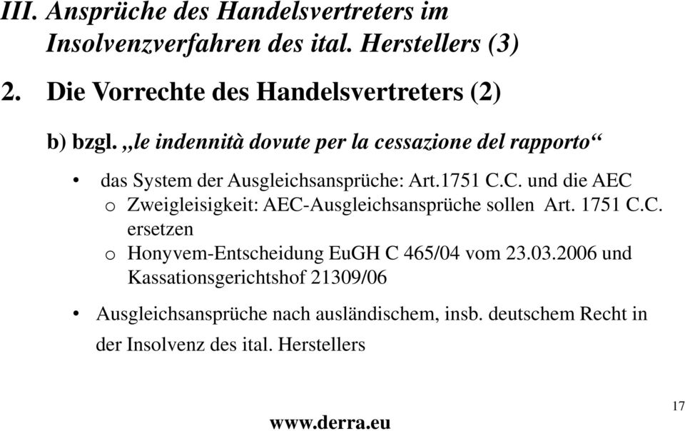 le indennità dovute per la cessazione del rapporto das System der Ausgleichsansprüche: Art.1751 C.