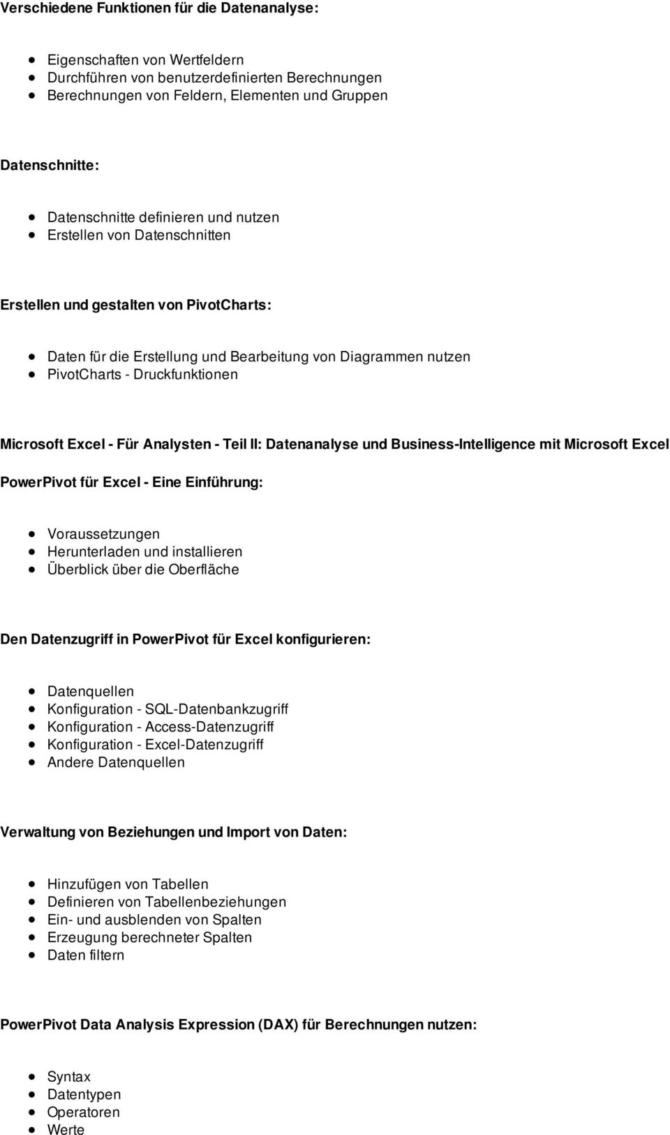 Microsoft Excel - Für Analysten - Teil II: Datenanalyse und Business-Intelligence mit Microsoft Excel PowerPivot für Excel - Eine Einführung: Voraussetzungen Herunterladen und installieren Überblick