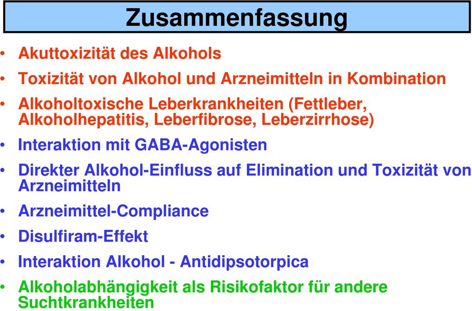 GABA-Agonisten Direkter Alkohol-Einfluss auf Elimination und Toxizität von Arzneimitteln