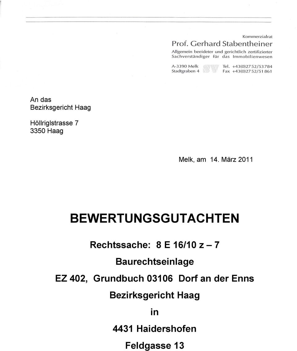 März 2011 BEWERTUNGSGUTACHTEN Rechtssache: 8 E 16/10 z 7