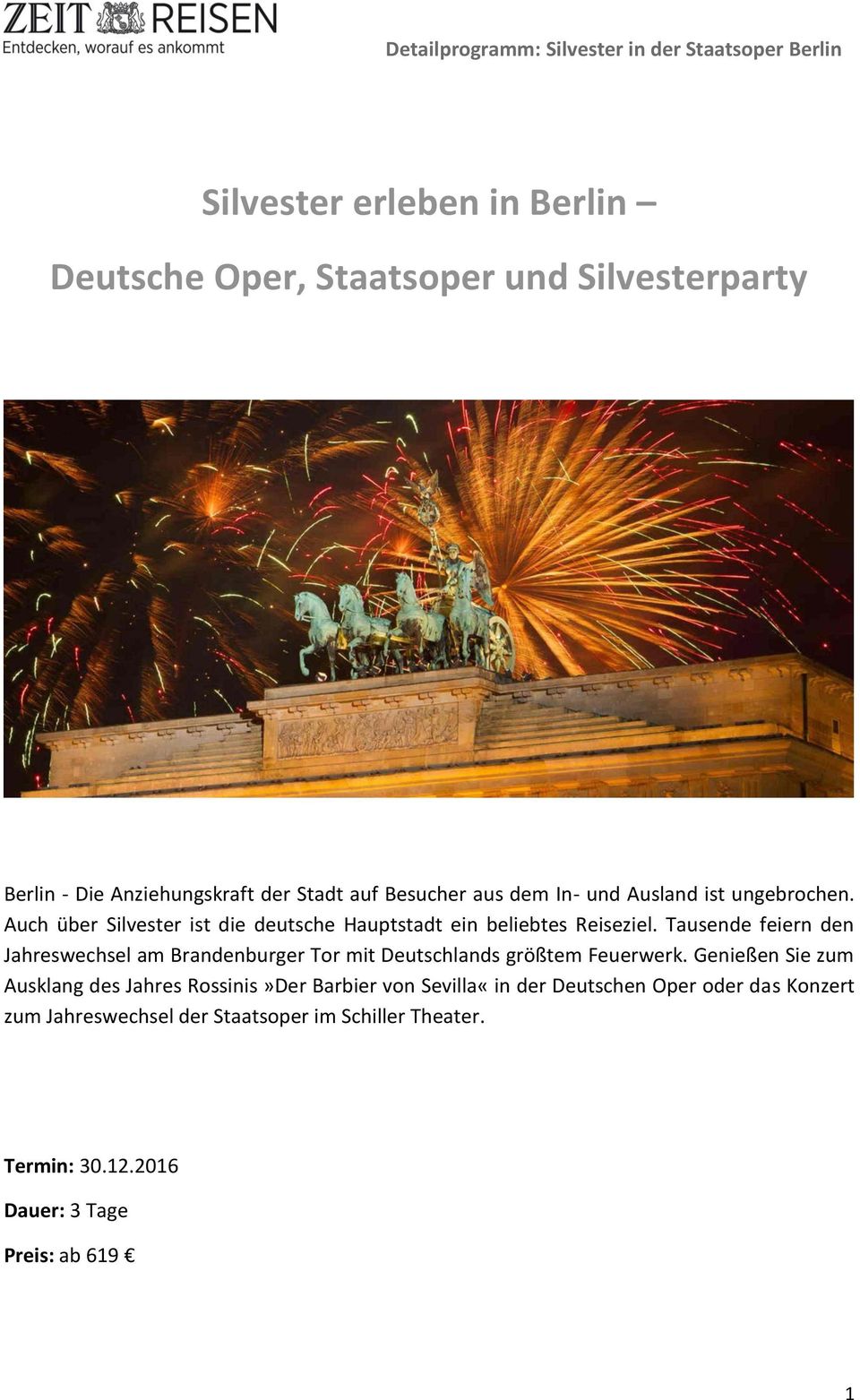 Tausende feiern den Jahreswechsel am Brandenburger Tor mit Deutschlands größtem Feuerwerk.