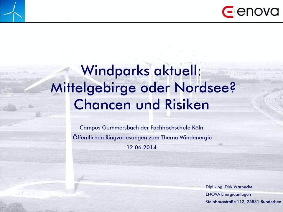 Öffentlichen Ringvorlesungen zum Thema Windenergie 12.06.