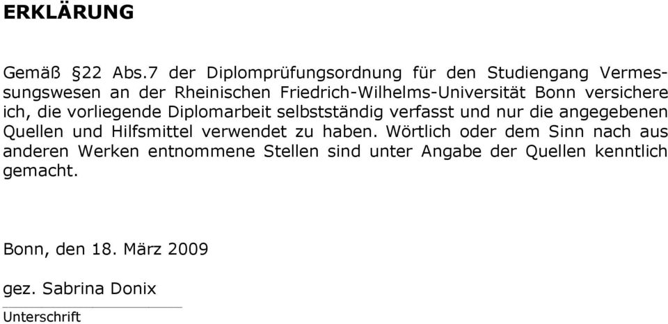 Friedrich-Wilhelms-Universität Bonn versichere ich, die vorliegende Diplomarbeit selbstständig verfasst und nur