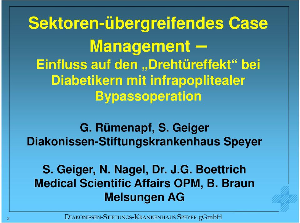 Geiger Diakonissen-Stiftungskrankenhaus Speyer S. Geiger, N. Nagel, Dr.