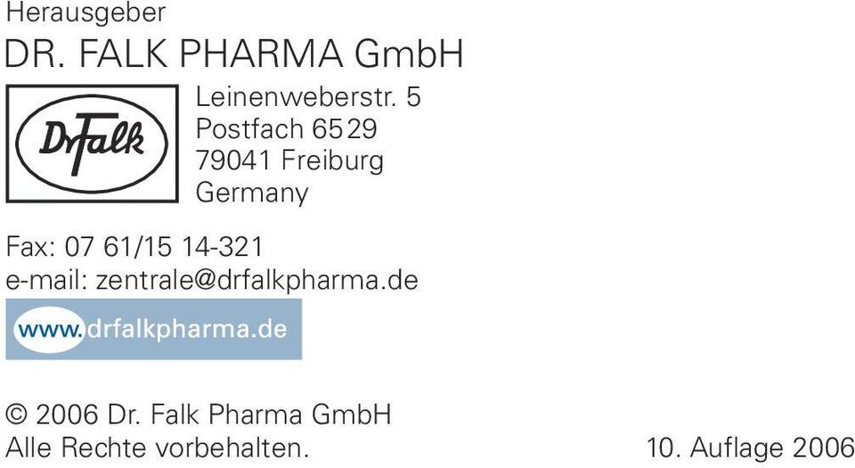 14-321 e-mail: zentrale@drfalkpharma.de 2006 Dr.