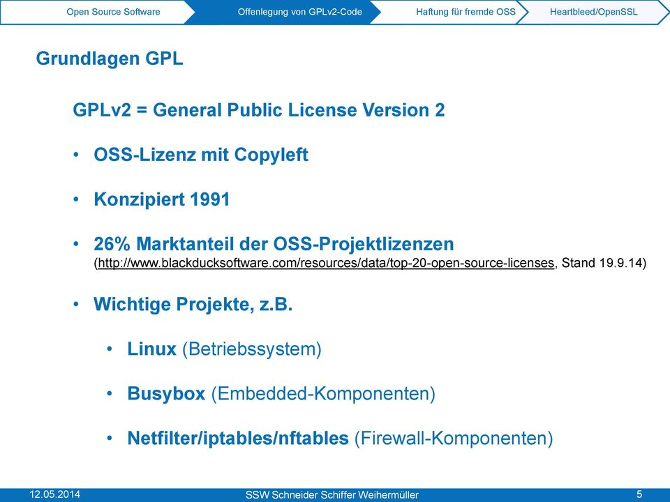 com/resources/data/top-20-open-source-licenses, Stand 19.9.14) Wichtige Projekte, z.b.