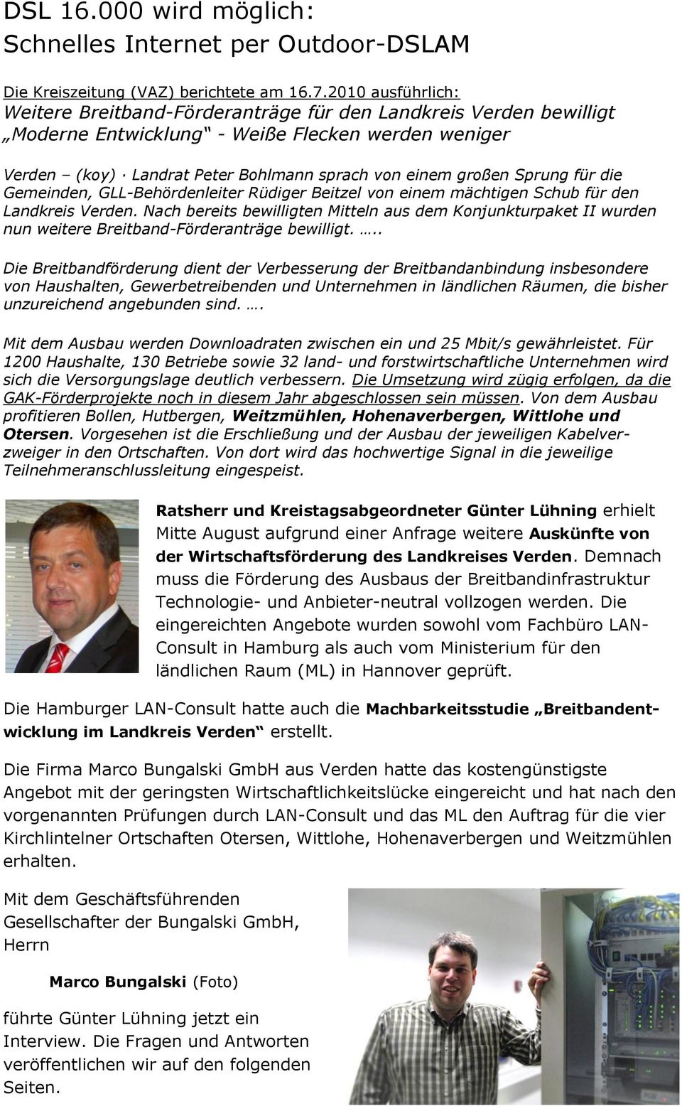 Sprung für die Gemeinden, GLL-Behördenleiter Rüdiger Beitzel von einem mächtigen Schub für den Landkreis Verden.