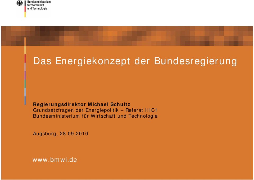 der Energiepolitik Referat IIIC1 Bundesministerium