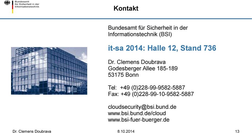 Bonn Tel: +49 (0)228-99-9582-5887 Fax: +49 (0)228-99-10-9582-5887