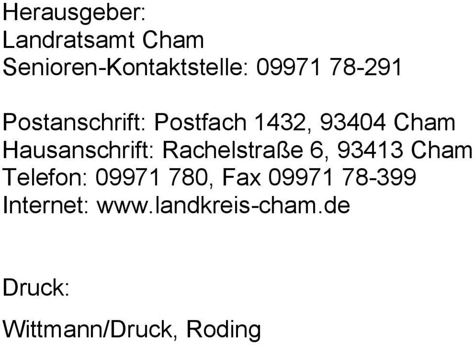 Hausanschrift: Rachelstraße 6, 93413 Cham Telefon: 09971 780,