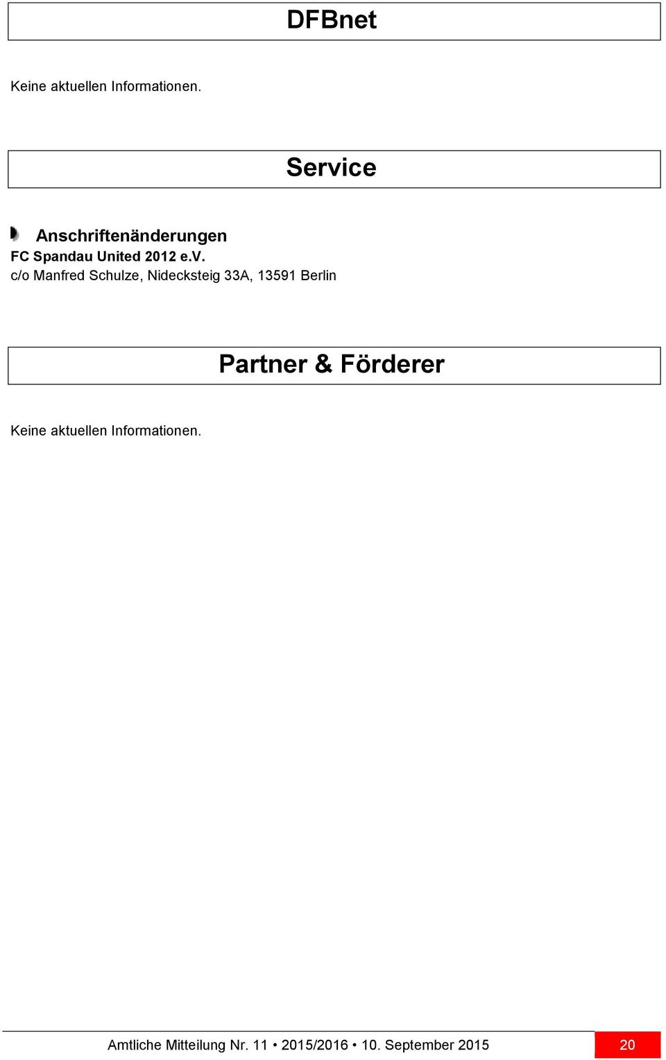 Manfred Schulze, Nidecksteig 33A, 13591 Berlin Partner &