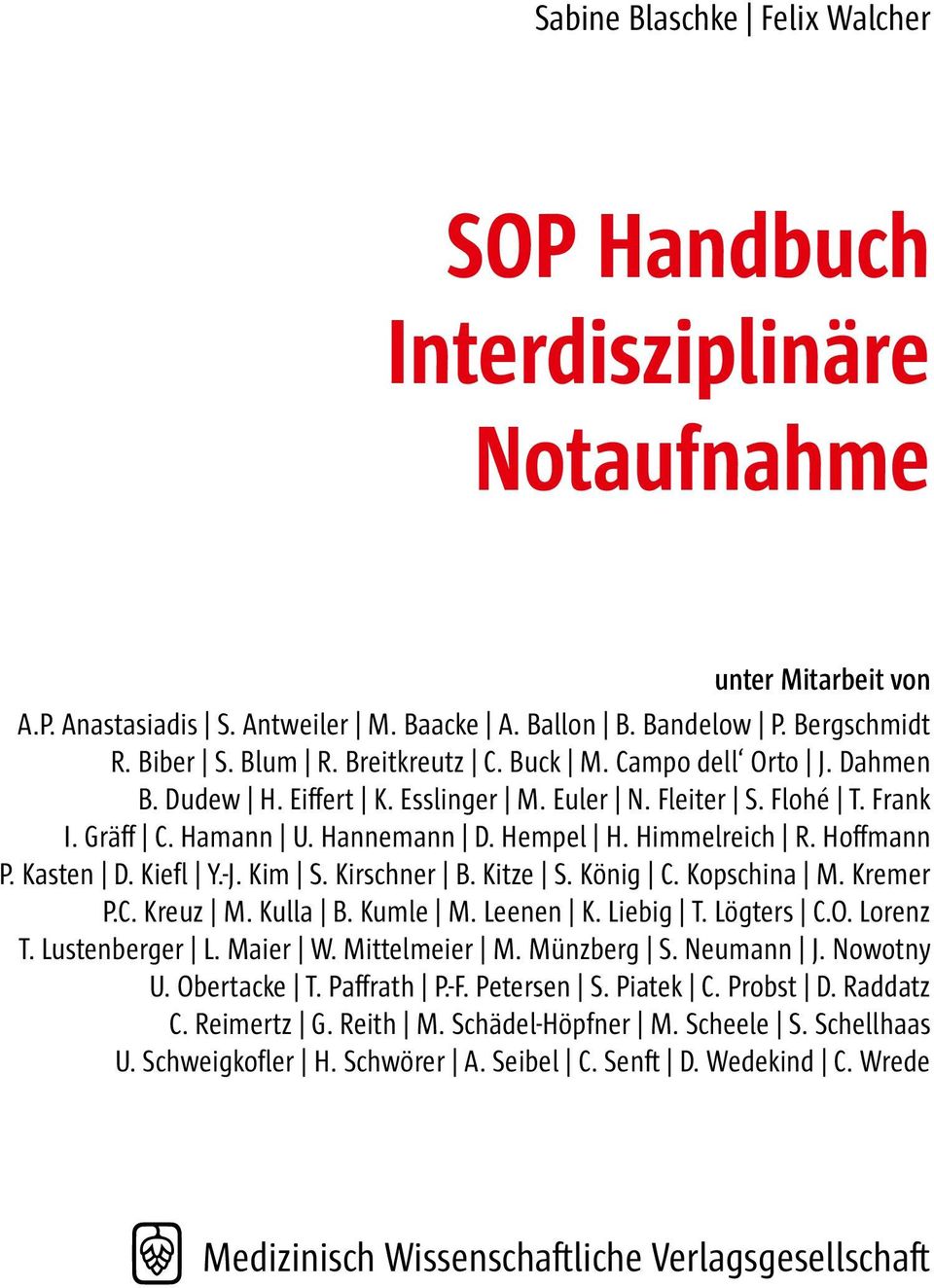 Kirschner B. Kitze S. König C. Kopschina M. Kremer P.C. Kreuz M. Kulla B. Kumle M. Leenen K. Liebig T. Lögters C.O. Lorenz T. Lustenberger L. Maier W. Mittelmeier M. Münzberg S. Neumann J. Nowotny U.