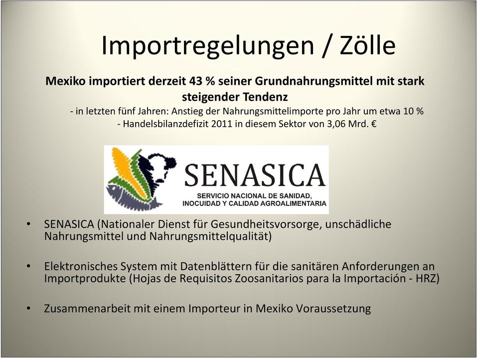 SENASICA (Nationaler Dienst für Gesundheitsvorsorge, unschädliche Nahrungsmittel und Nahrungsmittelqualität) Elektronisches System mit