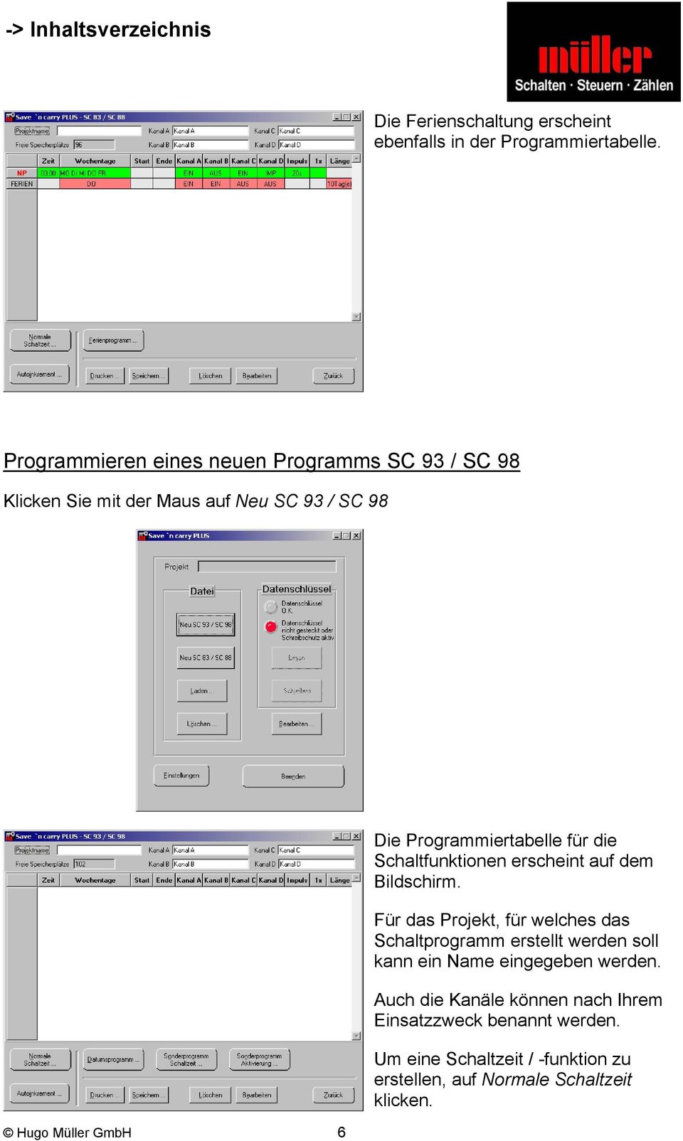 Programmiertabelle für die Schaltfunktionen erscheint auf dem Bildschirm.