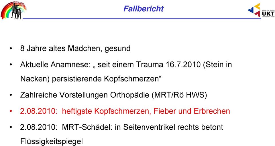 Vorstellungen Orthopädie (MRT/Rö HWS) 2.08.