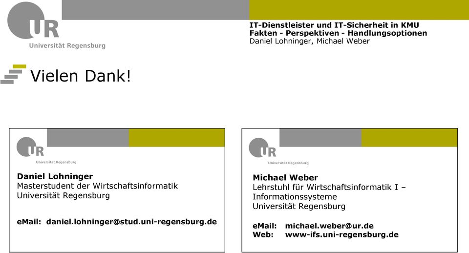 Regensburg Michael Weber Lehrstuhl für Wirtschaftsinformatik I