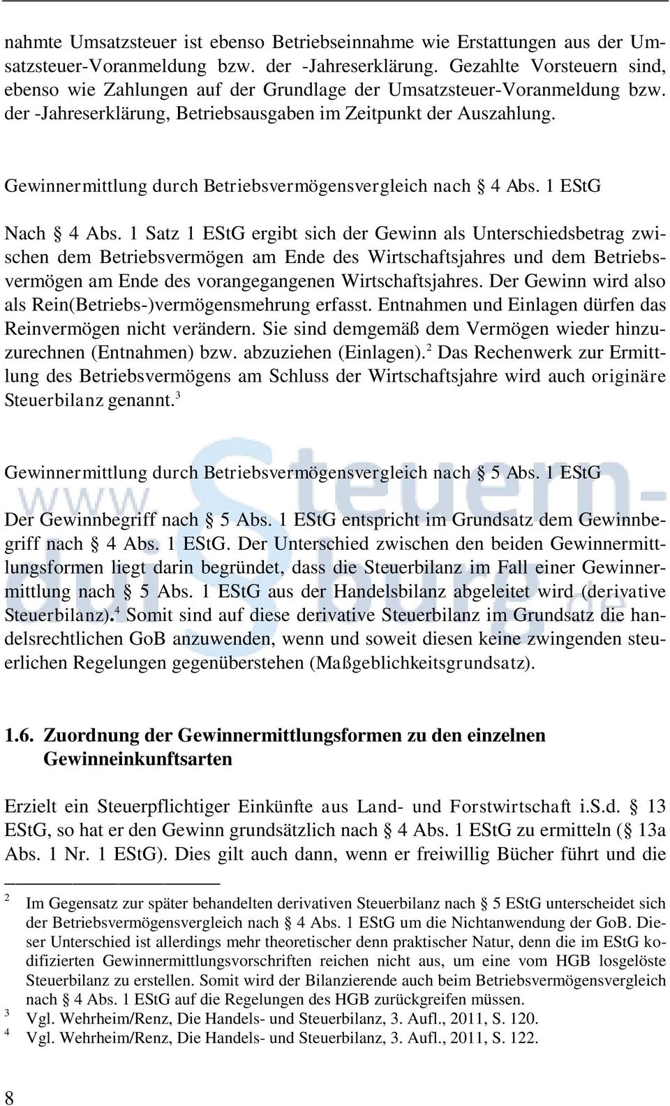 Gewinnermittlung durch Betriebsvermögensvergleich nach 4 Abs. 1 EStG Nach 4 Abs.