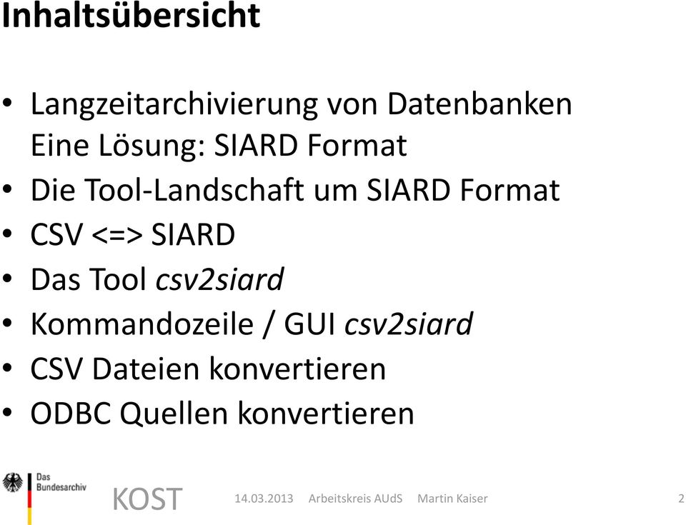 Format CSV <=> SIARD Das Tool csv2siard Kommandozeile /
