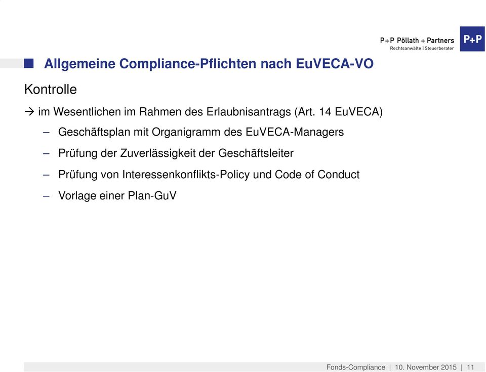 14 EuVECA) Geschäftsplan mit Organigramm des EuVECA-Managers Prüfung der