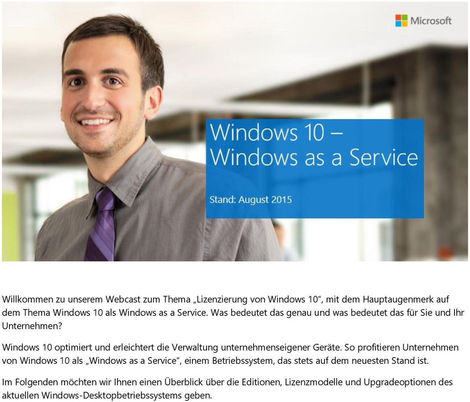 Windows 10 optimiert und erleichtert die Verwaltung unternehmenseigener Geräte.