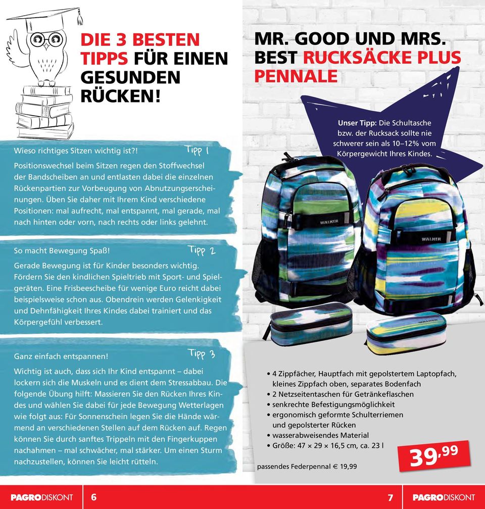 Üben Sie daher mit Ihrem Kind verschiedene Positionen: mal aufrecht, mal entspannt, mal gerade, mal nach hinten oder vorn, nach rechts oder links gelehnt. Unser Tipp: Die Schultasche bzw.