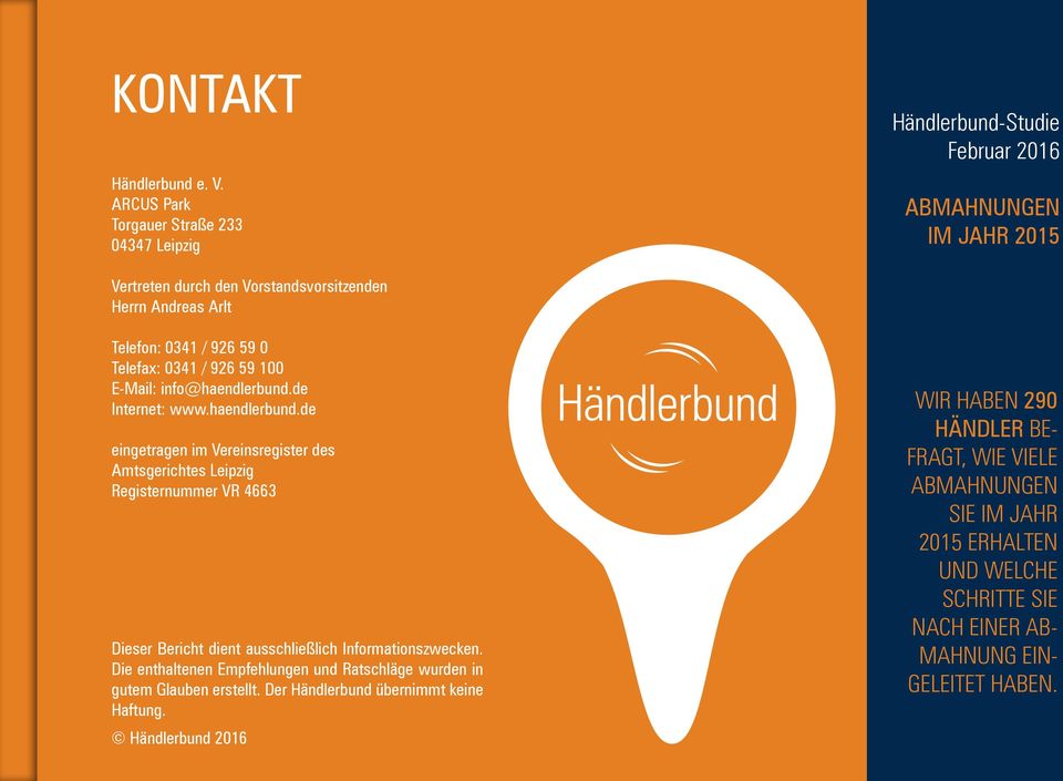 0341 / 926 59 0 Telefax: 0341 / 926 59 100 E-Mail: info@haendlerbund.