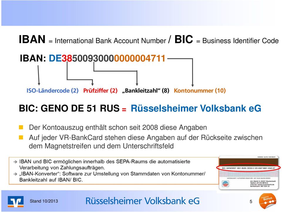 BIC: GENO DE 51 RUS = Der Kontoauszug enthält schon seit 2008 diese Angaben Auf jeder