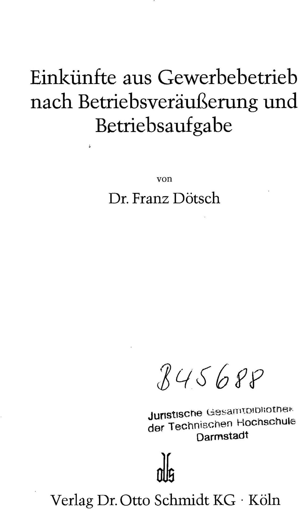 Dr. Franz Dötsch Junstiscne B der