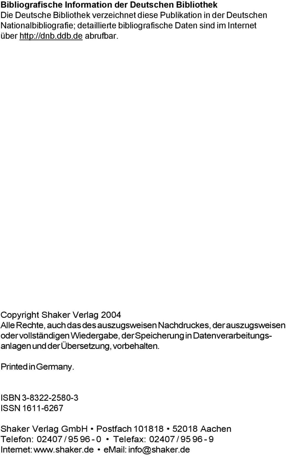 Copyright Shaker Verlag 2004 Alle Rechte, auch das des auszugsweisen Nachdruckes, der auszugsweisen oder vollständigen Wiedergabe, der Speicherung in