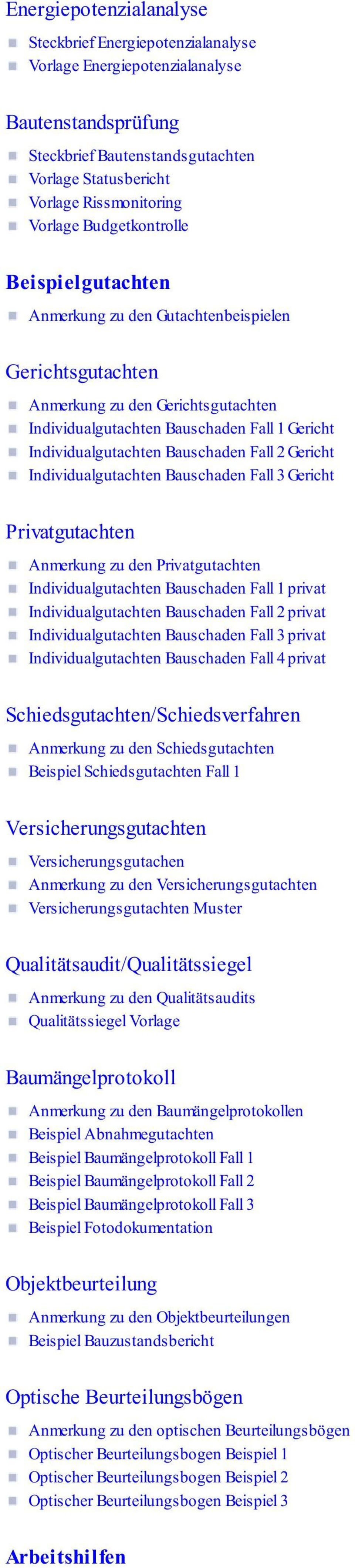 Bauschaden Fall 2 Gericht Individualgutachten Bauschaden Fall 3 Gericht Privatgutachten Anmerkung zu den Privatgutachten Individualgutachten Bauschaden Fall 1 privat Individualgutachten Bauschaden