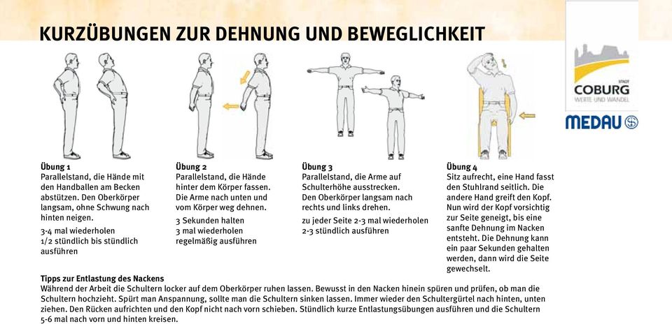 3 Sekunden halten 3 mal wiederholen regelmäßig ausführen Übung 3 Parallelstand, die Arme auf Schulterhöhe ausstrecken. Den Oberkörper langsam nach rechts und links drehen.