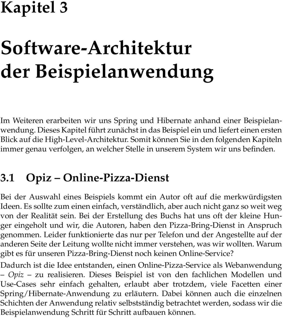 Somit können Sie in den folgenden Kapiteln immer genau verfolgen, an welcher Stelle in unserem System wir uns befinden. 3.