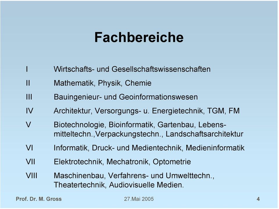 Energietechnik, TGM, FM Biotechnologie, Bioinformatik, Gartenbau, Lebensmitteltechn.,Verpackungstechn.