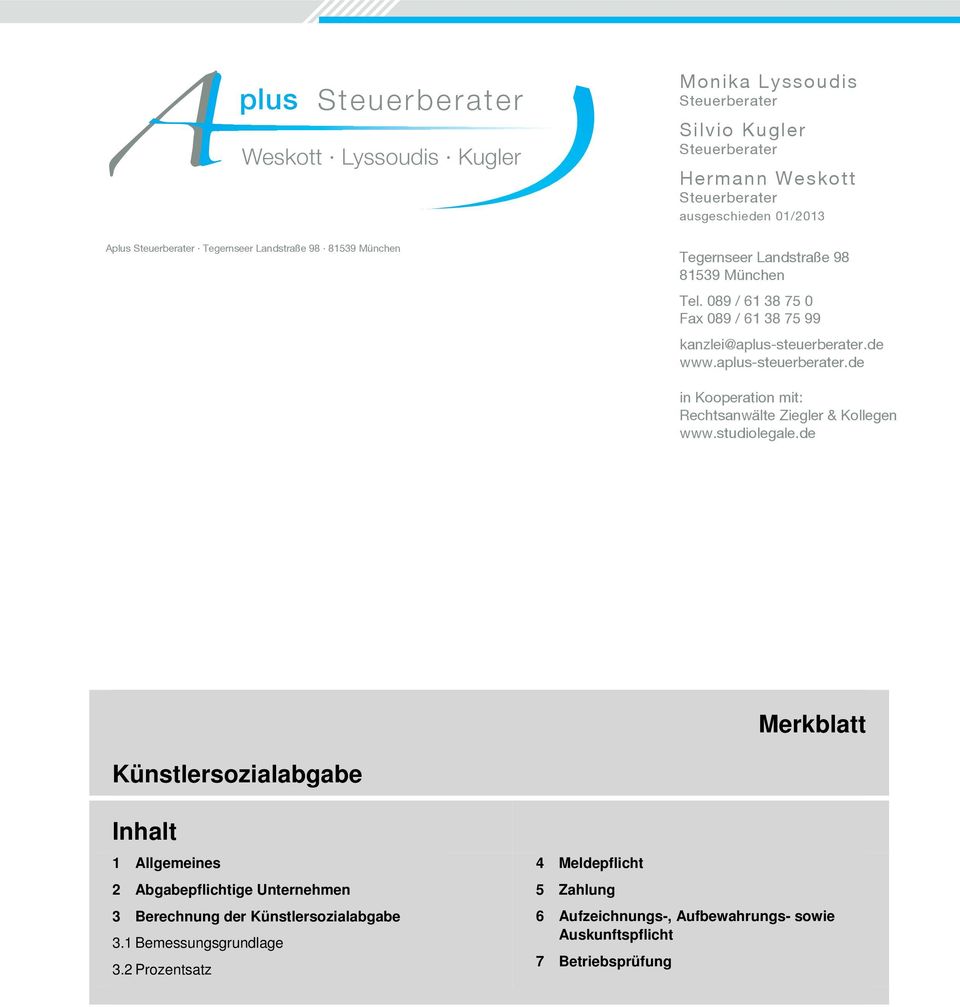 de www.aplus-steuerberater.de in Kooperation mit: Rechtsanwälte Ziegler & Kollegen www.studiolegale.