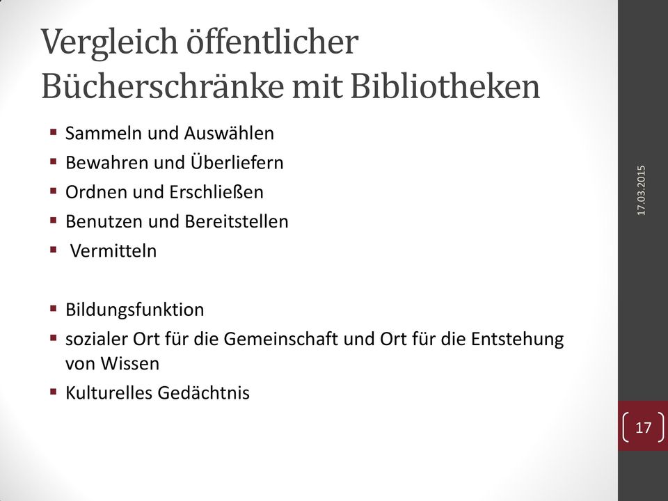 und Bereitstellen Vermitteln Bildungsfunktion sozialer Ort für die