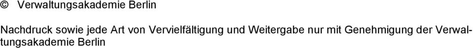 Vervielfältigung und Weitergabe