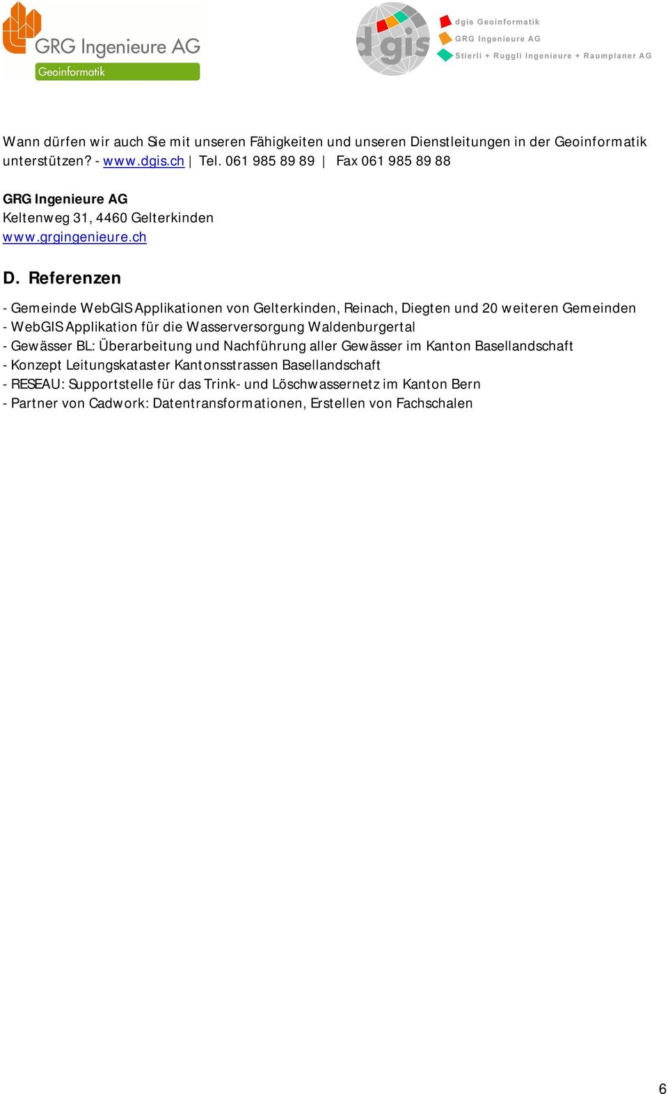 Referenzen - Gemeinde WebGIS Applikationen von Gelterkinden, Reinach, Diegten und 20 weiteren Gemeinden - WebGIS Applikation für die Wasserversorgung Waldenburgertal -