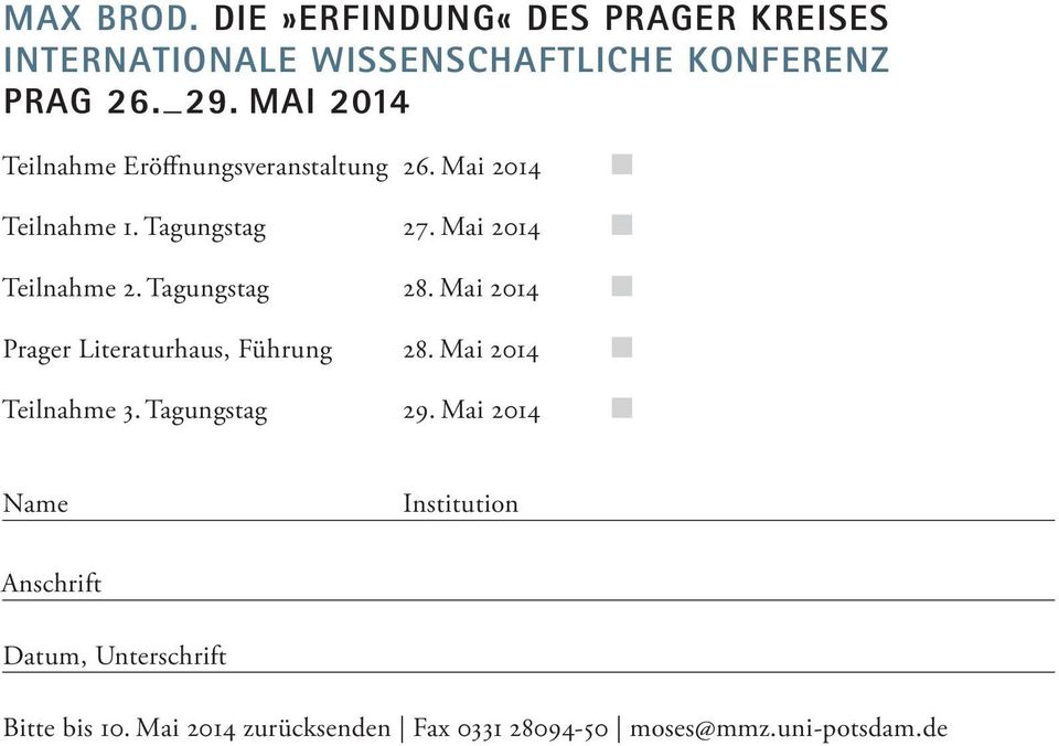 Tagungstag 28. Mai 2014 Prager Literaturhaus, Führung 28. Mai 2014 Teilnahme 3. Tagungstag 29.