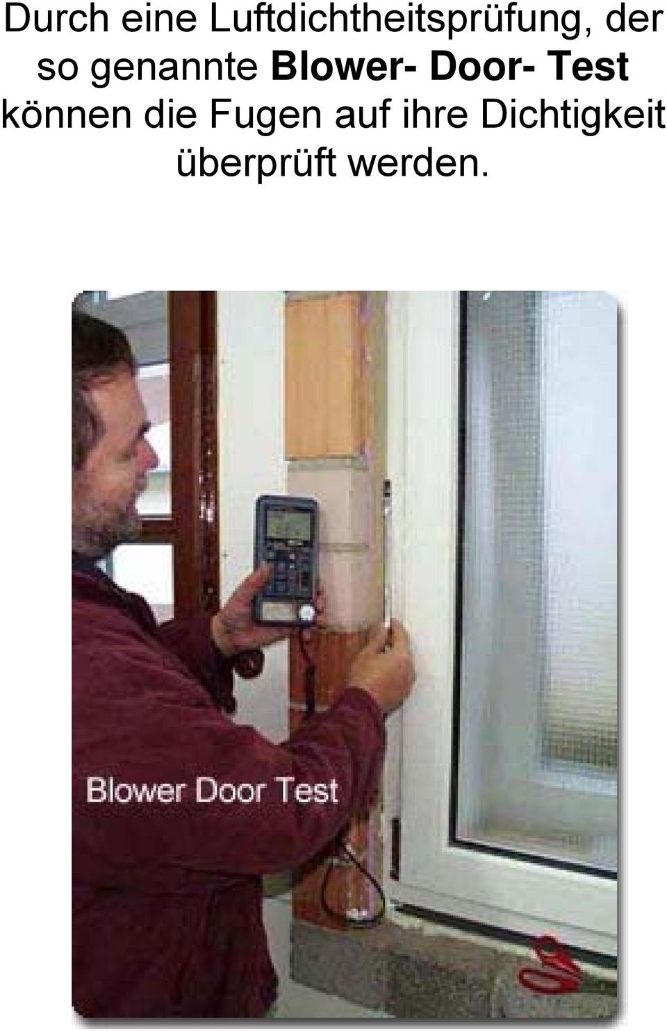 genannte Blower- Door- Test