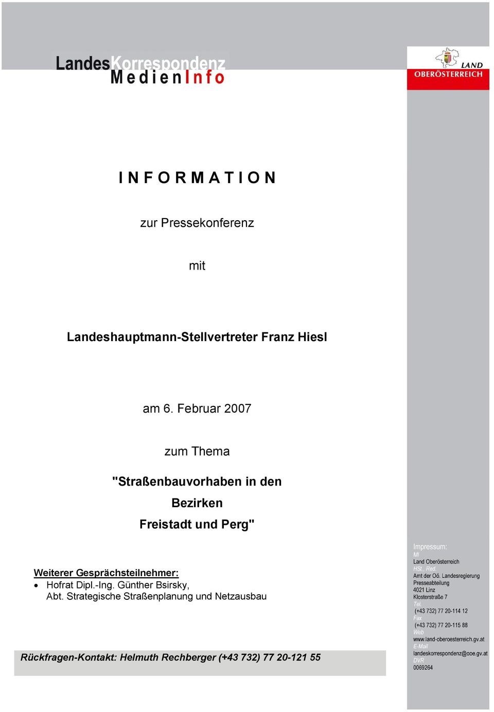 Februar 2007 zum Thema "Straßenbauvorhaben in den Bezirken Freistadt und Perg"